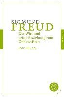 Sigmund Freud - Der Witz und seine Beziehung zum Unbewußten / Der Humor, Häftad
