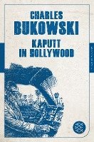 Charles Bukowski - Kaputt in Hollywood, Häftad
