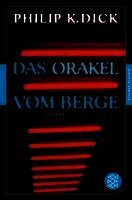 Philip K. Dick - Das Orakel vom Berge, Häftad