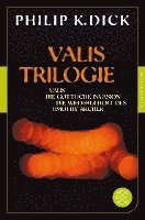 bokomslag Valis-Trilogie. Valis, Die göttliche Invasion und Die Wiedergeburt des Timothy Archer