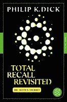 Philip K. Dick - Total Recall Revisited, Häftad