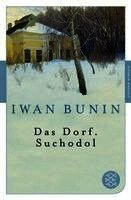 Iwan Bunin, Thomas Grob - Das Dorf. Suchodol, Häftad