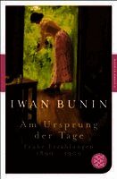 Iwan Bunin, Thomas Grob - Am Ursprung der Tage, Häftad