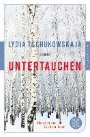 Lydia Tschukowskaja - Untertauchen, Häftad. Tillgänglighet: Lägg i varukorg