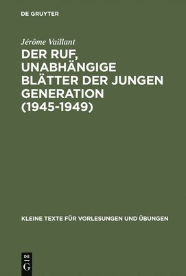 Ruf, unabhängige Blätter der jungen Generation (1945-1949)