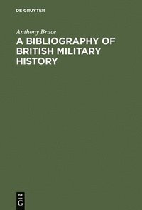 bokomslag A bibliography of British military history