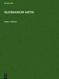 bokomslag Glossarium Artis (Dictionary of Art - a Specialized and Systematic Dictionary): Vol 5 Staircases and Ramps
