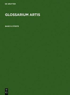 Glossarium Artis (Dictionary of Art - a Specialized and Systematic Dictionary): Vol 9 Towns - Plans, Squares, Roads, Bridges 1