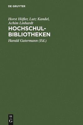 Horst Höfler, Lutz Kandel, Achim Linhardt, Harald Gatermann - HochschulBibliotheken, Inbunden