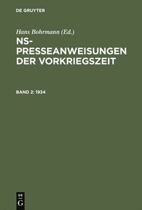bokomslag NS-Presseanweisungen der Vorkriegszeit, Band 2, NS-Presseanweisungen der Vorkriegszeit (1934)