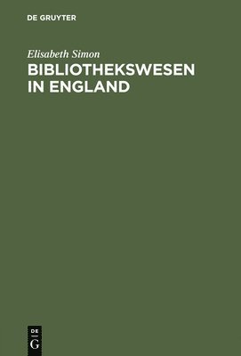 bokomslag Bibliothekswesen in England