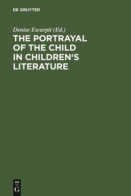 bokomslag The portrayal of the child in children's literature