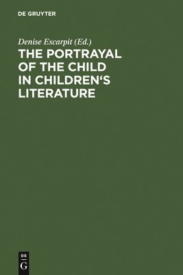 Denise Escarpit - portrayal of the child in children's literature, Inbunden