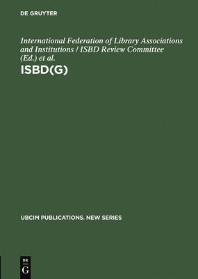International Federation Of Library Asso, International Federation of Library Associations and Institutions / ISBD Review Committee, International Federation of Library Associations / ISBD Review Committee, International Federation of Library Asso - ISBD(G), Inbunden