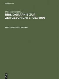 bokomslag Bibliographie zur Zeitgeschichte 1953-1995, Band V, Supplement 1990-1995