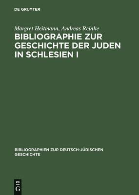 Bibliographie Zur Geschichte Der Juden in Schlesien I 1
