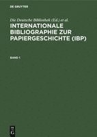 Deutsches Buch- Und Schriftmuseum, Frieder Schmidt, Elke Sobek, Die Deutsche Bibliothek - Internationale Bibliographie Zur Papiergeschichte (Ibp), Inbunden
