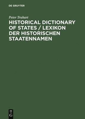 Historical Dictionary of States /  Lexikon der historischen Staatennamen / Lexikon der historischen Staatennamen 1