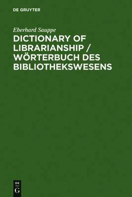 Dictionary of Librarianship / Wrterbuch des Bibliothekswesens 1