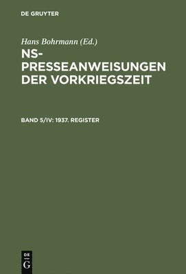 NS-Presseanweisungen der Vorkriegszeit, Band 5/IV, 1937. Register 1