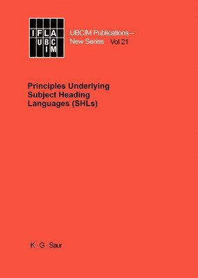 bokomslag Principles Underlying Subject Heading Languages (SHLs)