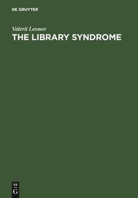 bokomslag The Library Syndrome