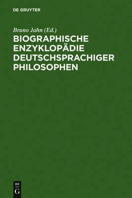 Biographische Enzyklopadie Deutschsprachiger Philosophen 1