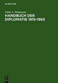 bokomslag Handbuch Der Diplomatie 1815-1963
