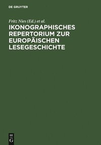 bokomslag Ikonographisches Repertorium Zur Europäischen Lesegeschichte