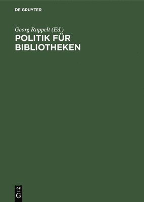 Georg Ruppelt, Bundesvereinigung Deutscher Bibliotheksv - Politik Für Bibliotheken, Inbunden