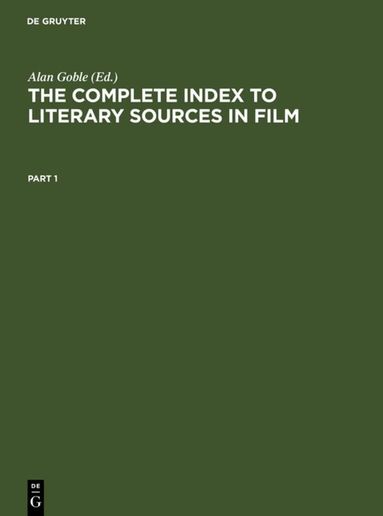 Alan Goble - Complete Index to Literary Sources in Film, Inbunden