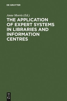 The Application of Expert Systems in Libraries and Information Centres 1
