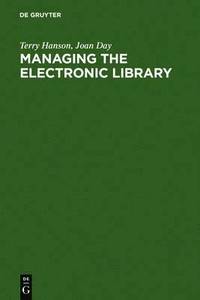 bokomslag Managing the Electronic Library
