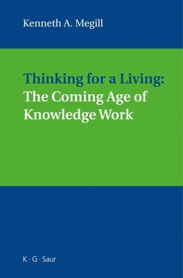 Thinking for a Living: The Coming Age of Knowledge Work 1