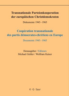 Michael Gehler, Wolfram Kaiser - Transnationale Parteienkooperation der europäischen Christdemokraten, Inbunden