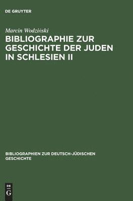 Bibliographie zur Geschichte der Juden in Schlesien II / Bibliography on the History of Silesian Jewry II 1