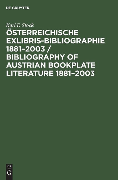bokomslag Österreichische Exlibris-Bibliographie 1881-2003 / Bibliography of Austrian Bookplate Literature 1881-2003