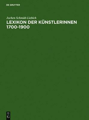 Lexikon der Kunstlerinnen 1700-1900 1