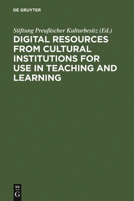 Digital Resources from Cultural Institutions for Use in Teaching and Learning 1