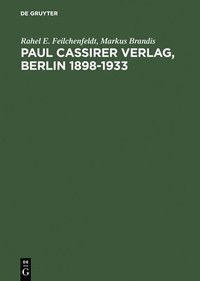 bokomslag Paul Cassirer Verlag, Berlin 1898-1933