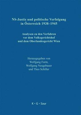 Wolfgang Form, Wolfgang Neugebauer, Theo Schiller - NS-Justiz und politische Verfolgung in Österreich 1938–1945, Inbunden
