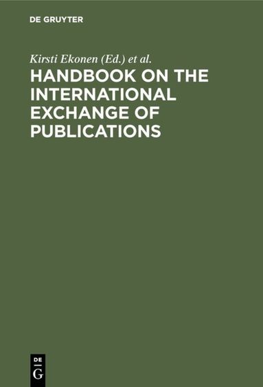 Kirsti Ekonen, Päivi Paloposki, Pentti Vattulainen - Handbook on the International Exchange of Publications, Inbunden
