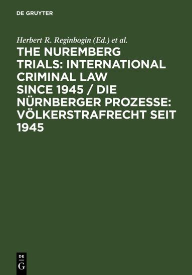 Herbert R. Reginbogin, Christoph Safferling - Nuremberg Trials: International Criminal Law Since 1945, Inbunden