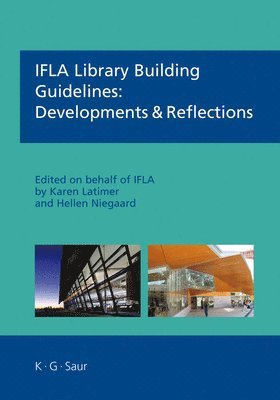 IFLA Library Building Guidelines: Developments & Reflections 1