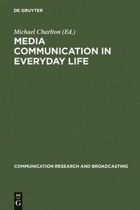 bokomslag Media communication in everyday life