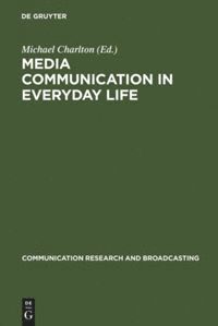 bokomslag Media communication in everyday life