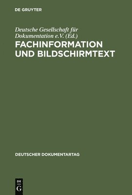 Deutsche Gesellschaft Für Dokumentation E V, Hilde Strohl-Goebel - Fachinformation und Bildschirmtext, Inbunden
