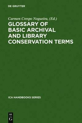 Glossary of Basic Archival and Library Conservation Terms 1