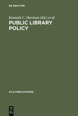 Kenneth C. Harrison, International Federation of Library Associations and Institutions, International Federation of Library Asso - Public Library Policy, Inbunden