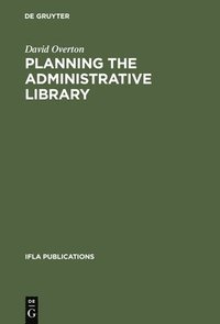 bokomslag Planning the Administrative Library